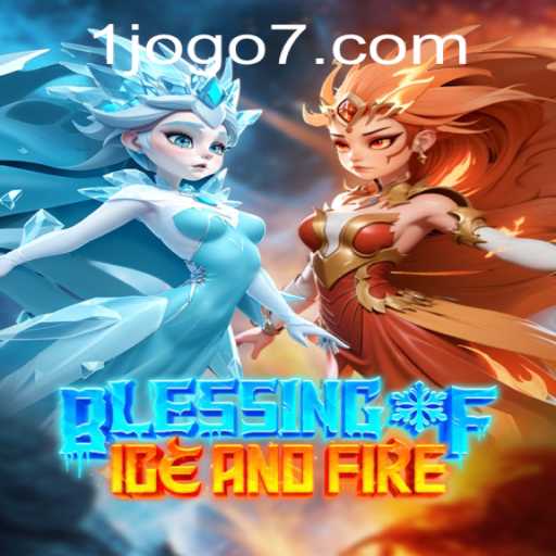 Blessing of Ice and Fire: Dive Into the Epic Gaming Experience